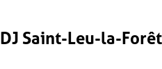 DJ Saint-Leu-la-Forêt
